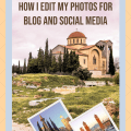 How I Edit My Photos For Blog And Social Media